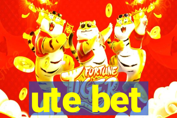 ute bet
